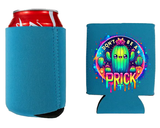 Dont be a prick Stubby Holder