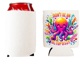 Don't be an octopussy Stubby Holder